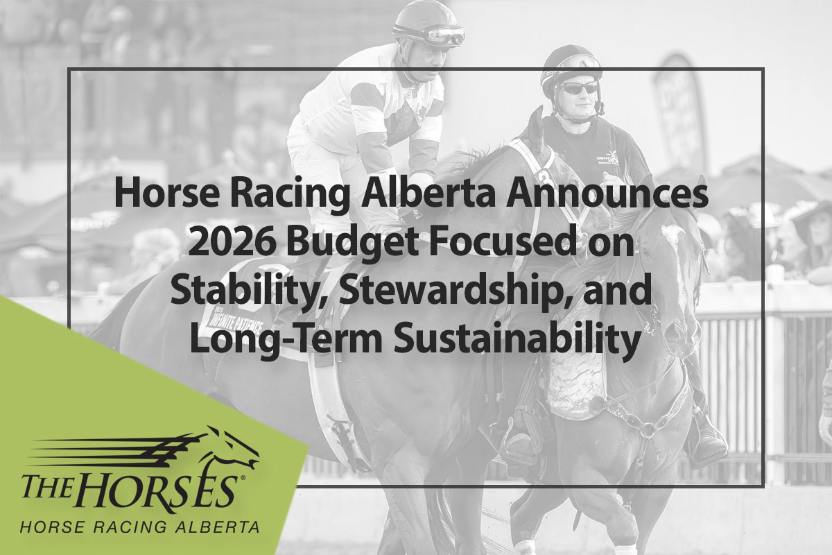 Horse Racing Alberta Announces 2026 Budget Focused on Stability, Stewardship, and Long-Term Sustainability