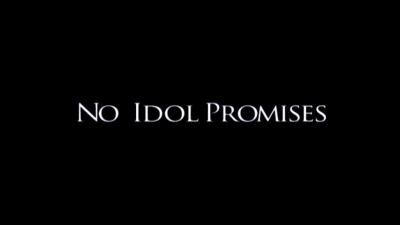 Throwback Thursday - No Idol Promises